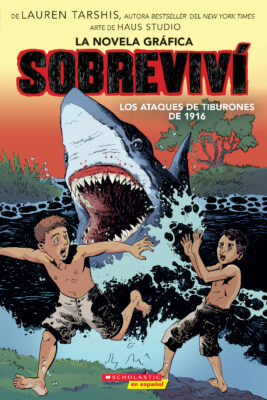 Sobreviv #2: Sobreviv los ataques de tiburones de 1916 (Graphix) (paperback) - by Lauren Tarshis