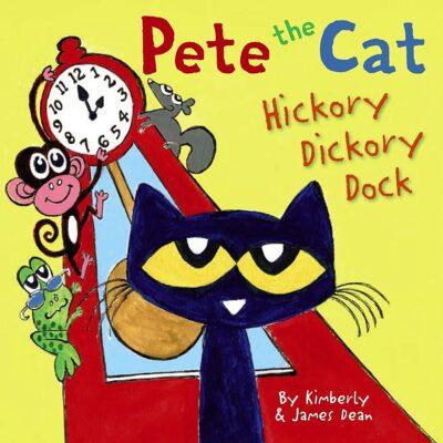 Pete the Cat: Hickory Dickory Dock (Hardcover) - James Dean
