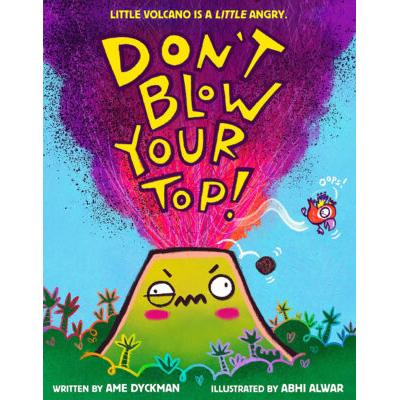 Don't Blow Your Top! (paperback) - by Ame Dyckman