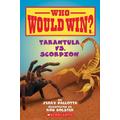 Who Would Win?: Tarantula vs. Scorpion (paperback) - by Jerry Pallotta