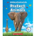 10 Things You Can Do To Protect Animals (paperback) - by Elizabeth Weitzman