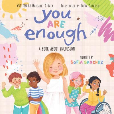 You Are Enough (Hardcover) - Margaret O'Hair and Sofia Sanchez