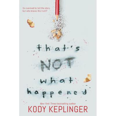 That's Not What Happened (paperback) - by Kody Keplinger