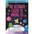 The Ultimate Guide to Among Us (paperback) - by Kevin Pettman