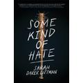 Some Kind of Hate (paperback) - by Sarah Darer Littman