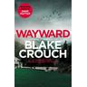 Wayward - Blake Crouch