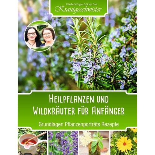 Heilpflanzen und Wildkräuter für Anfänger (Krautgeschwister) – Elisabeth Engler, Sonja Bart