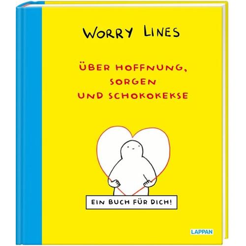 Worry Lines – Über Hoffnung, Sorgen und Schokokekse – Worry Lines