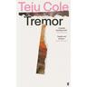 Tremor - Teju Cole