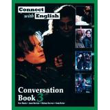 Connect With English Conversation Book 3 (Bk. 3)