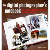 Pre-Owned The Digital Photographer s Notebook : A Pro s Guide to Adobe Photoshop CS3 Lightroom and Bridge 9780321358417