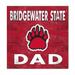 Bridgewater State Bears 10'' x Dad Plaque