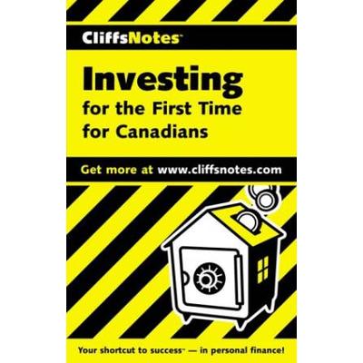 Cliffs Notes Investing For The First Time For Cana...