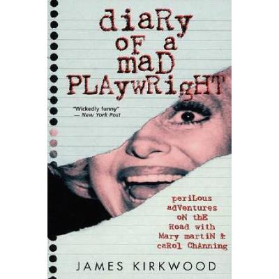 Diary of a Mad Playwright Perilous Adventures on t...