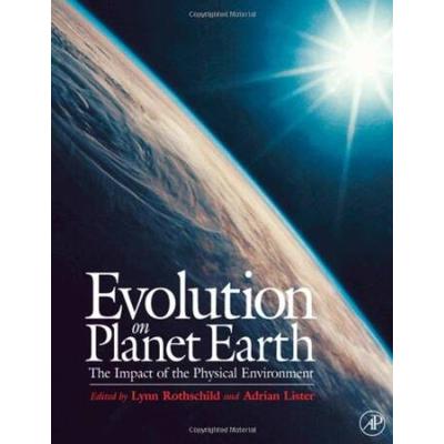 Evolution on Planet Earth Impact of the Physical Environment