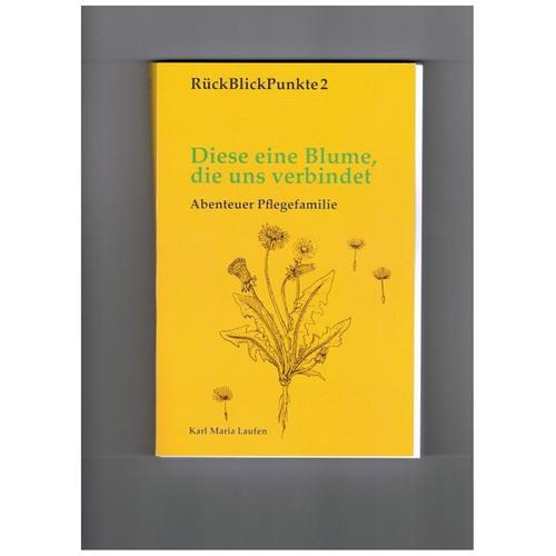 Diese eine Blume, die uns verbindet – Herausgeber: Löwenzahn Erziehungshilfe e. V.