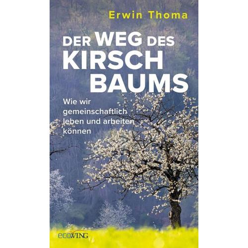 Der Weg des Kirschbaums – Erwin Thoma