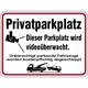 Hinweisschild, Privatparkplatz - Dieser Parkplatz wird videoüberwacht, Aluminium, 300 x 400 mm - 400x300x0.6 mm Aluminium geprägt