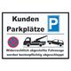 Kundenparkplätze Schild Widerrechtlich abgestellt Fahrzeuge w. abgeschleppt A4 Rückseite selbstklebend