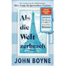 Als die Welt zerbrach - John Boyne