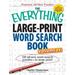 The Everything Large-Print Word Search Book, Volume Iv: 150 All-New Word Search Puzzles--In Large Print!