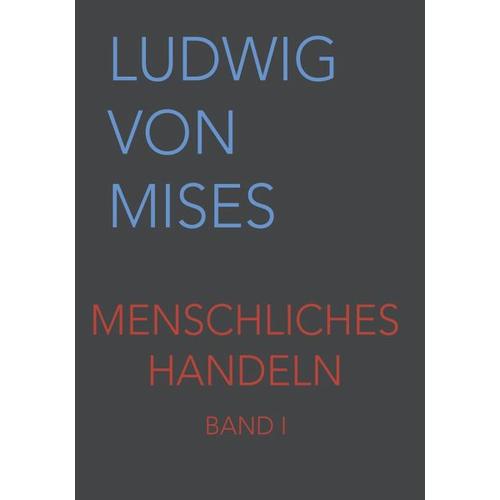 Menschliches Handeln – Ludwig von Mises