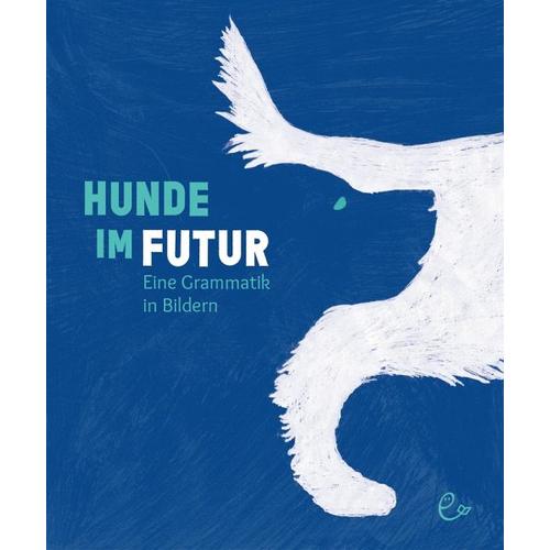 Hunde im Futur – Susanna Rieder, Johannes Rieder