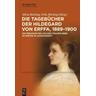Die Tagebücher der Hildegard von Erffa, 1889-1900 - Silvia Herausgegeben:Böcking, Felix Böcking