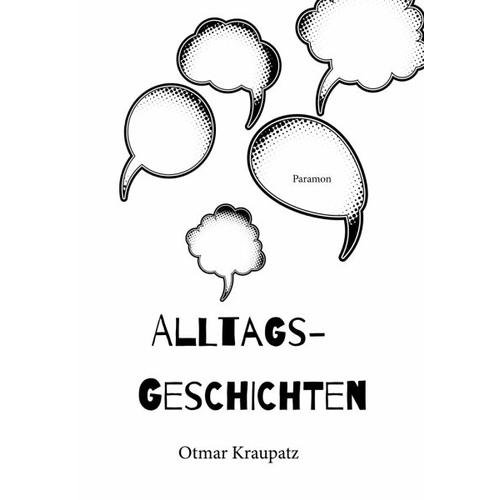 Alltagsgeschichten – Otmar Kraupatz