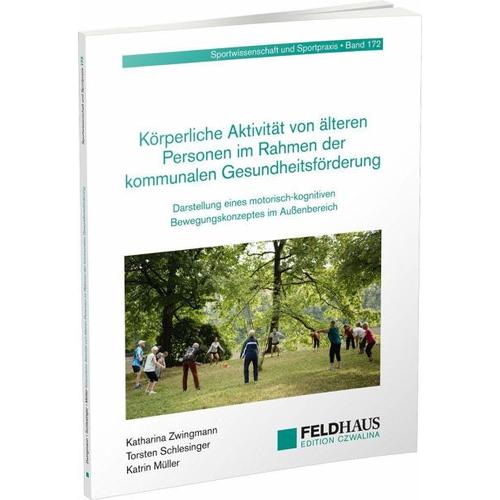 Körperliche Aktivität von älteren Personen im Rahmen der kommunalen Gesundheitsförderung – Katharina Zwingmann, Torsten Schlesinger, Katrin Müller