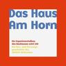 Das Haus Am Horn - Herausgegeben:Freundeskreis der Bauhaus-Universität Weimar, Michael Siebenbrodt, Christiane Wolf