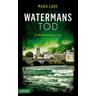Watermans Tod - Mara Laue