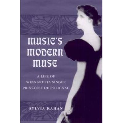 Musics Modern Muse A Life of Winnaretta Singer Pri...