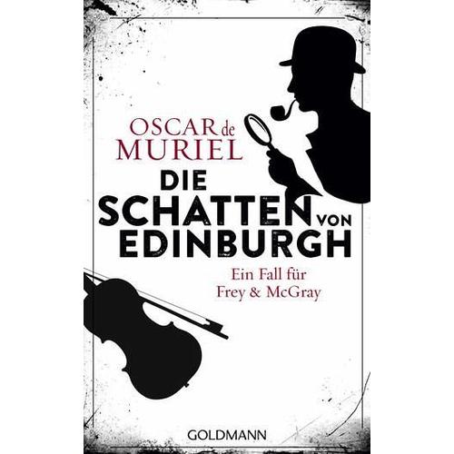 Die Schatten von Edinburgh / Frey & McGray Bd.1 - Oscar de Muriel