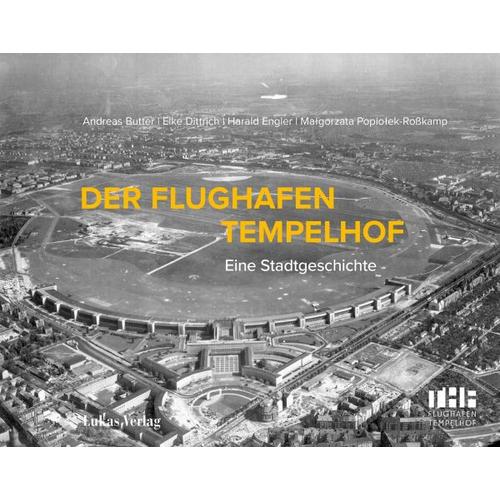 Der Flughafen Tempelhof - Axel Busch
