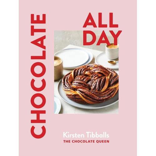 Chocolate All Day – Kirsten Tibballs