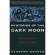 mysteries of the dark moon