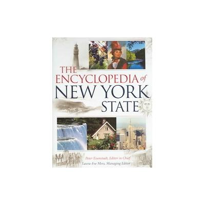 The Encyclopedia Of New York State by Laura-Eve Moss (Hardcover - Syracuse Univ Pr)