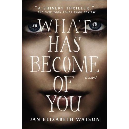 What Has Become of You – Jan Elizabeth Watson