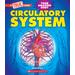 A True Book: Circulatory System (paperback) - by Alicia Green