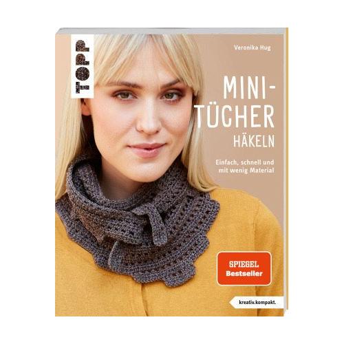 Mini-Tücher häkeln (kreativ.kompakt.) – Veronika Hug