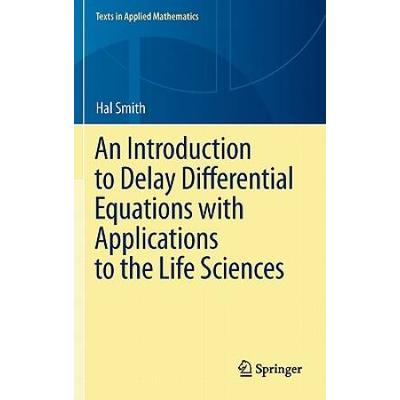 An Introduction To Delay Differential Equations With Applications To The Life Sciences