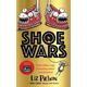Shoe Wars By Liz Pichon