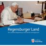 Regensburger Land Band 9/2023 - Kulturreferat Herausgegeben:Landkreis Regensburg