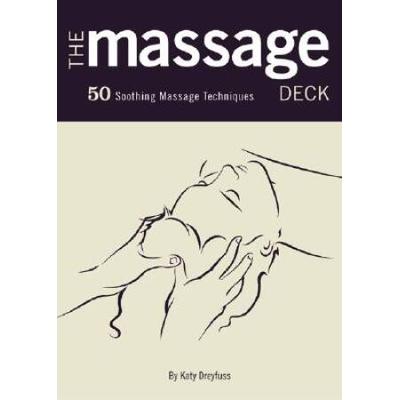 The Massage Deck: 50 Soothing Massage Techniques