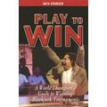 Play To Win: A World Champion's Guide To Winning Blackjack Tournaments