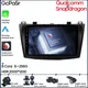 Qualcomm Snapdragon Auto Android Autoradio Für Mazda 3 II Für Mazda 3 BL 2009 - 2013 Navigation GPS