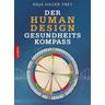 Der Human Design Gesundheitskompass - Anja Hauer-Frey
