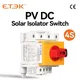 ETEK Solar PV DC Isolator Switch 4P 32A 1000V Rotating Handle Disconnector For Solar Certified