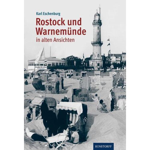 Rostock und Warnemünde in alten Ansichten - Karl Eschenburg